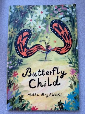 Butterfly Child Illustrated Hardcover - Colourful Children’d Picture Book Floral
